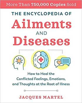 Ency. of Ailments & Diseases by Jacques Martel