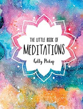 Little Book of Meditations (hc) by Gilly Pickup