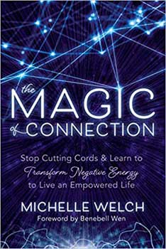 Magic of Connection by Michelle Welch