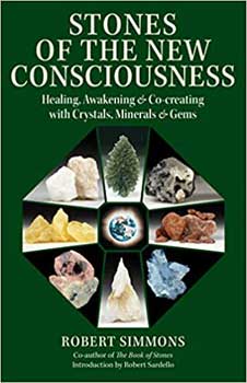 Stones of the New Consciousness by Robert Simmons